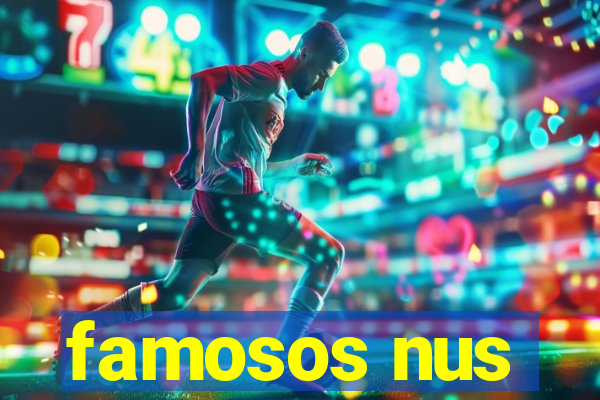 famosos nus